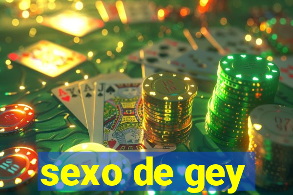 sexo de gey